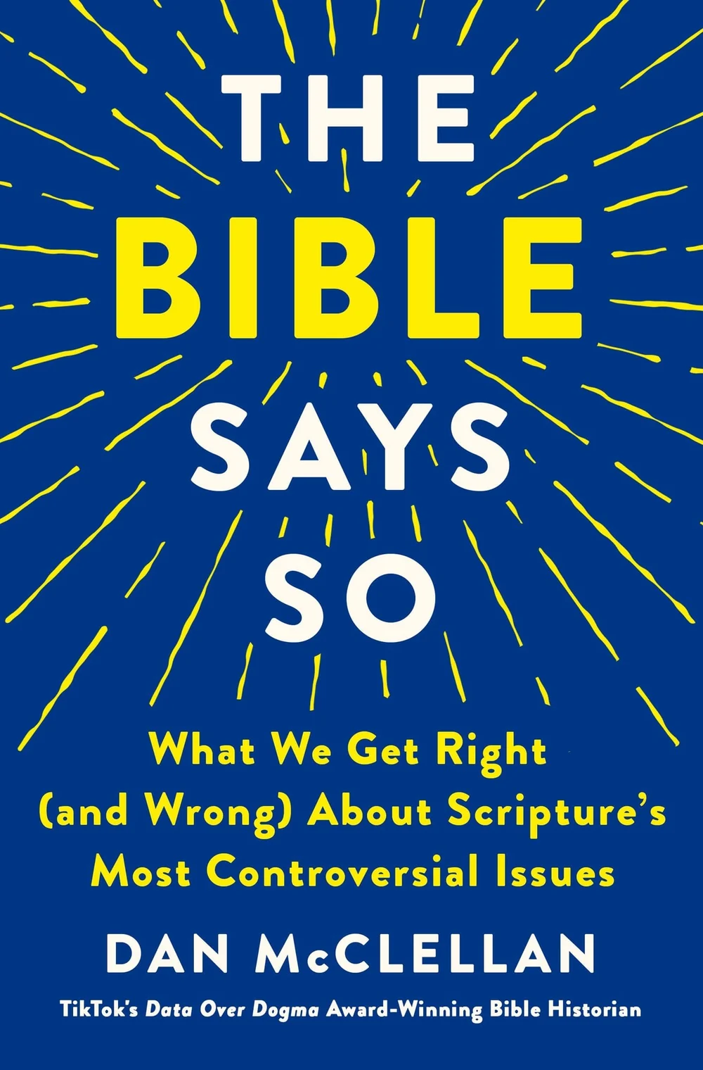 The Bible Says So by Dan McClellan